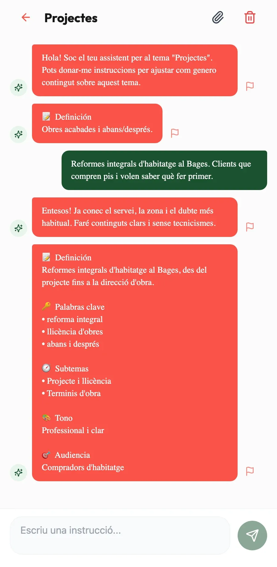 Aprèn la teva especialitat. Digues-li com treballes una reforma i reutilitzarà els teus criteris i terminis.